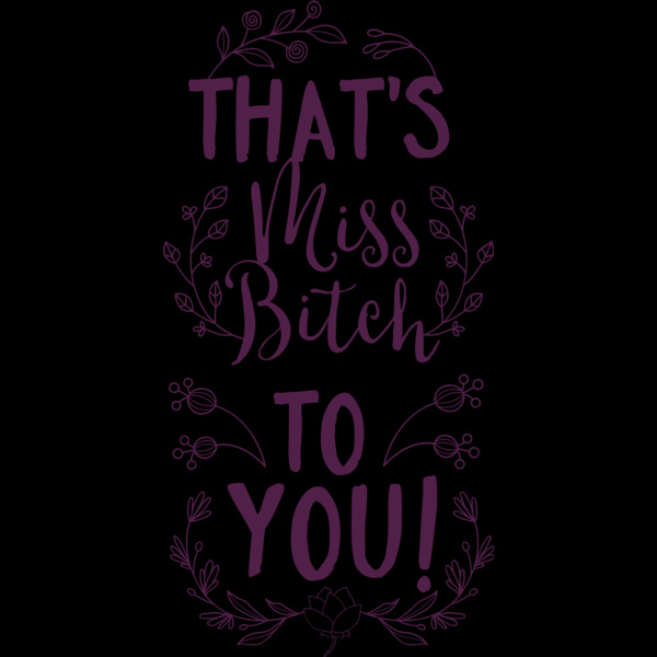 That's Miss Bitch To You! Thumbnail