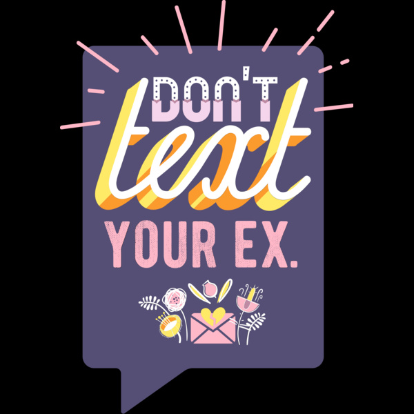 Don't Text Your Ex Thumbnail