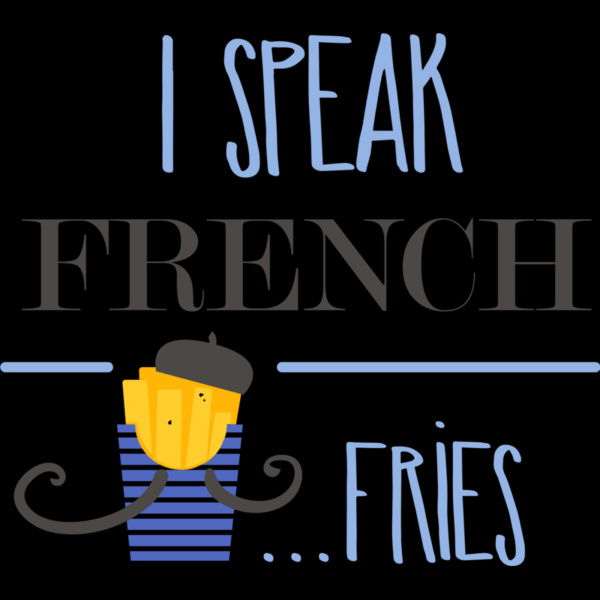 I Speak French Fries Thumbnail